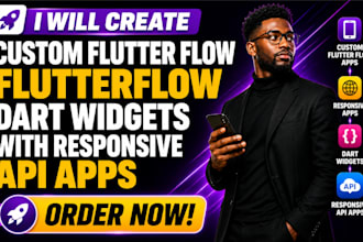 create custom flutter flow, flutterflow, dart widgets with responsive API apps