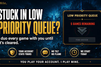 duo with you through your low priority queue games