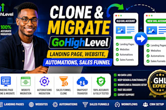 clone and migrate gohighlevel landing page, website, automations, sales funnel