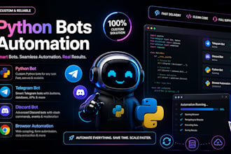 build python bot, telegram bot, discord bot and browser automation