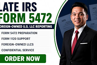 prepare late irs form 5472 and form 1120 filings for foreign owned US llcs