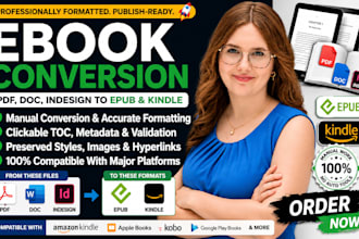 manually do ebook conversion from pdf, doc, indesign into epub, kindle formats