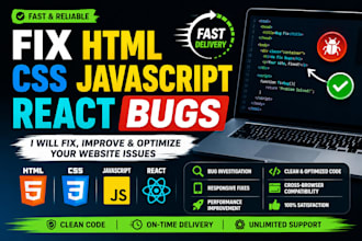 fix HTML CSS javascript react and website bugs
