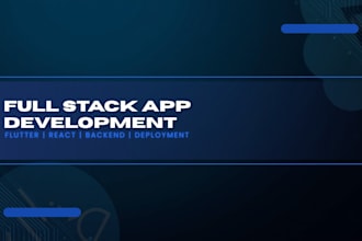 develop flutter mobile app, react web app and backend, and deploy to app