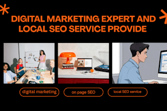 be your expert with digital marketing and local SEO optimize