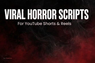 write viral  horror shorts and reel scripts
