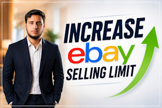 help increase your ebay account selling limit