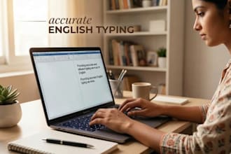 be your flawless english typist for accurate data entry