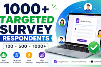 get 1000 respondents to fill online survey, questionnaire, google form or polls