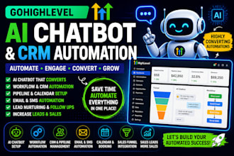build gohighlevel ai chatbot CRM automation and workflow setup