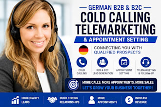 do  your german b2b, b2c cold calling, telemarketing and set appointments