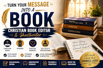 be your christian book editor, sermon editor, self help ghostwriter spiritual