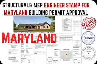 provide structural, civil, mep engineering stamp for maryland permit approval