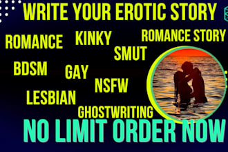 write custom romance stories with emotion and drama, smut, bdsm, gay, and kinky