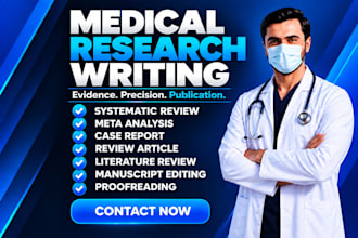 write medical research, systematic review, meta analysis, case report and review