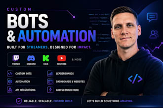 develop a custom bot for twitch discord kick or youtube