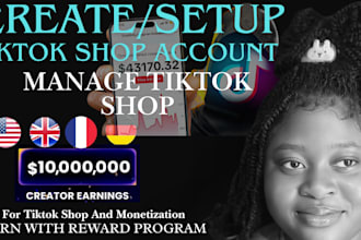 create tiktok account,setup tiktok shop and manage with tik tok content strategy