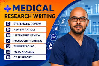 write systematic review, review article, medical manuscript and case report
