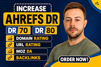 increase ahrefs dr 70 dr 80 domain rating url rating and moz da backlinks