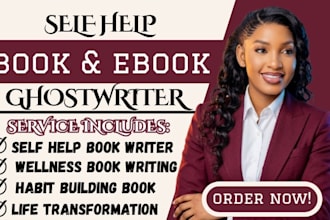 be self help ebook ghostwriter , habit building, wellness ebook and ebook writer