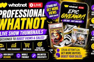 design your whatnot live show thumbnail product to boost views to boost sales