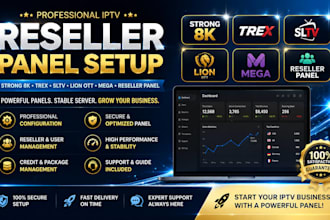 configure reseller panel, strong 8k, trex, sltv, lion ott, mega, reseller panel
