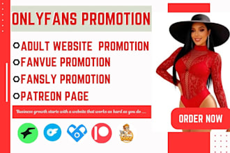 do  onlyfans promotion, fanvue, fansly subscriber growth and ai adult marketing