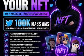 be your certifield nft twitter influencer, 100k mass dms to promote your nft