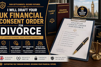 draft your UK financial consent order for divorce