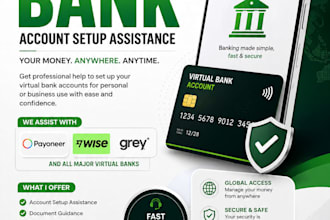 assist with payoneer, wise, grey, and virtual bank setup