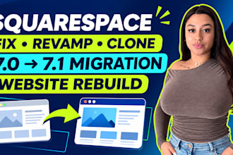 fix revamp, clone, rebuild websites using squarespace builder,  migrate 70 to 71
