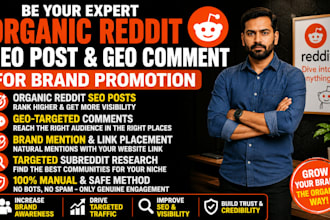 be your expert, make organic reddit seo post and geo comment for brand promotion