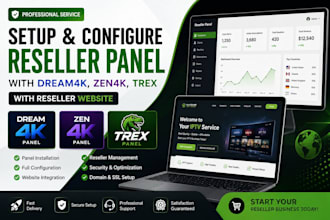 setup configure reseller panel with dream4k, zen4k,, trex, with reseller website
