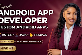 be your android app developer for android app development