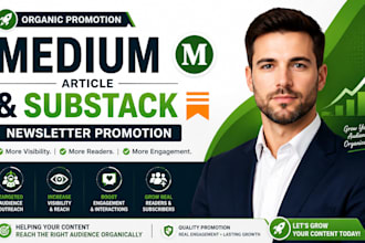 do organic medium article and substack newsletter promotion to gain engagements
