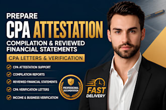 prepare CPA attestation, compilation, reviewed financial statements CPA letter