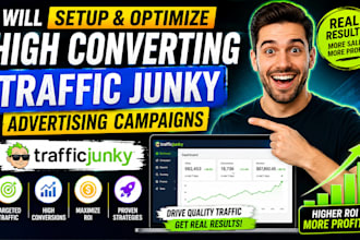 setup and optimize high converting trafficjunky advertising campaigns