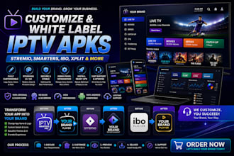 customize and white label iptv apks, stremio, smarters, ibo, and more