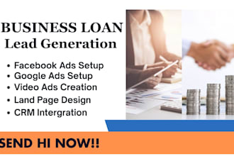 business loan leads, facebook ads, video ads, google ads