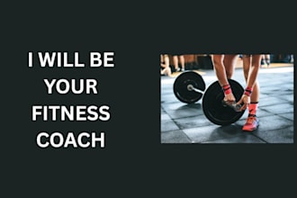 be your fitness coach