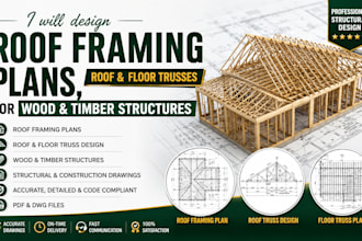 design roof framing plans, roof and floor trusses for wood or timber structures