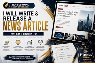 write and release a news article for eb1, eb2niw, o1 media coverage