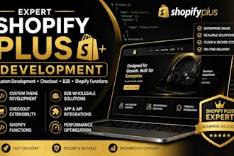 develop shopify plus store, checkout and custom features