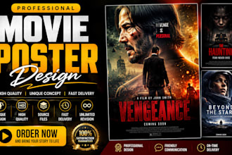 design a professional movie poster, film poster and cinematic poster