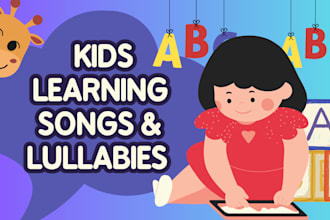 write, sing custom kids learning songs nursery rhyme lulaby fun and catchy music