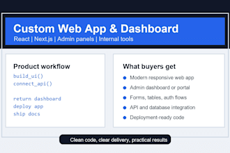 build a custom web app, dashboard, or admin panel