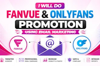 do fanvue and onlyfans promotion using email marketing