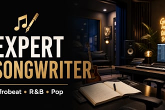 be your professional afrobeat, rnb, and pop songwriter and ghostwriter