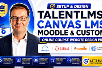 setup talentlms, canvas lms, moodle and custom online course website design pro