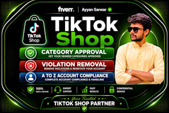 fix tiktok shop issues,approve tiktok shop categories and violation removal